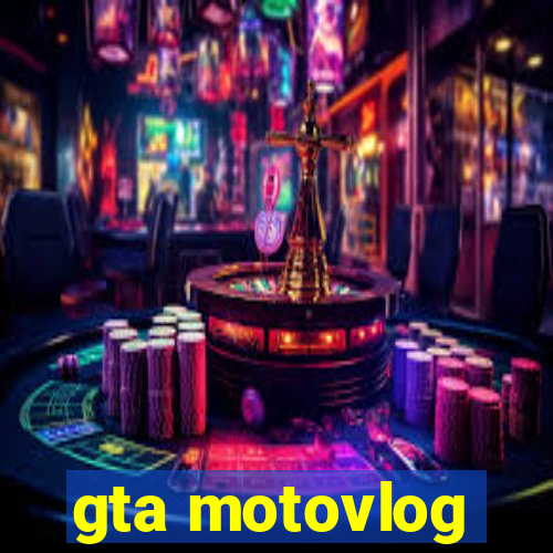 gta motovlog